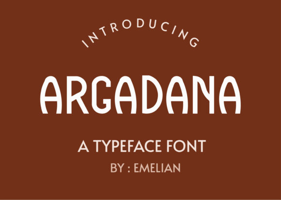Argadana: A Display Font That Elevates Your Brand’s Visual Story