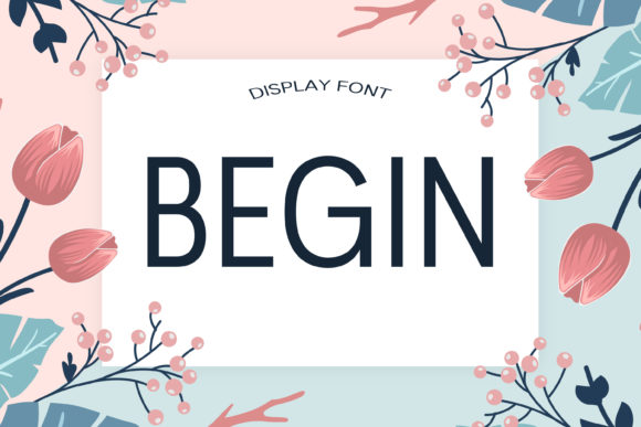 Begin Font: A Display Typeface for Creative Projects