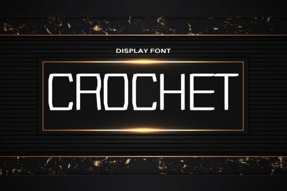Crochet Font: A Display Typeface for Modern Campaigns