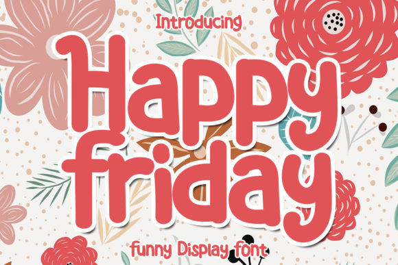 Happy Friday Font: A Playful Display Typeface for Creative Projects